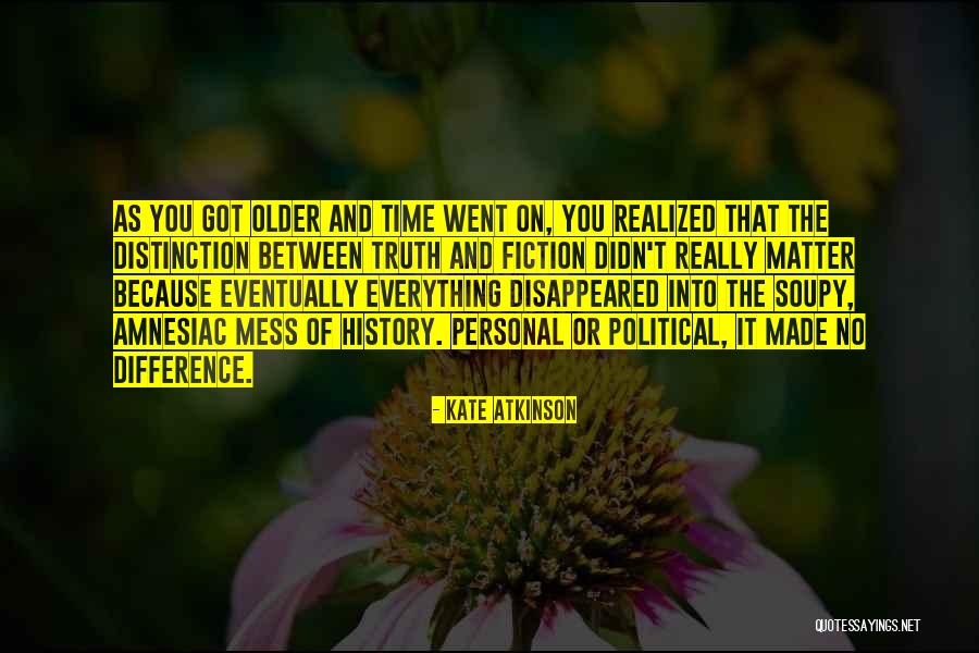 Soupy Quotes By Kate Atkinson Soupy Quotes By Kate Atkinson