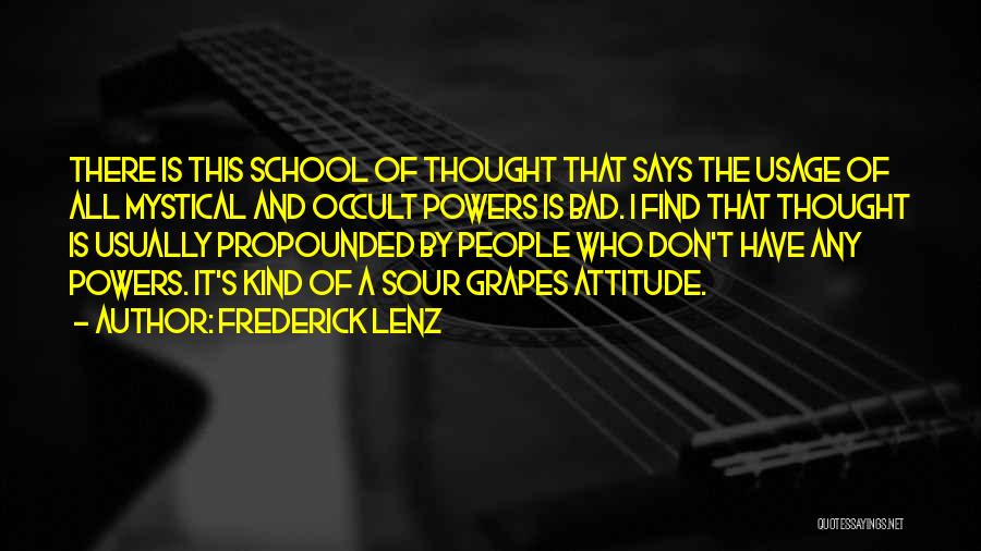 Sour Attitude Quotes By Frederick Lenz