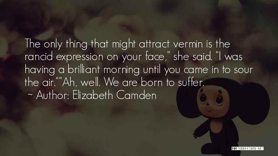 Sour Face Quotes By Elizabeth Camden