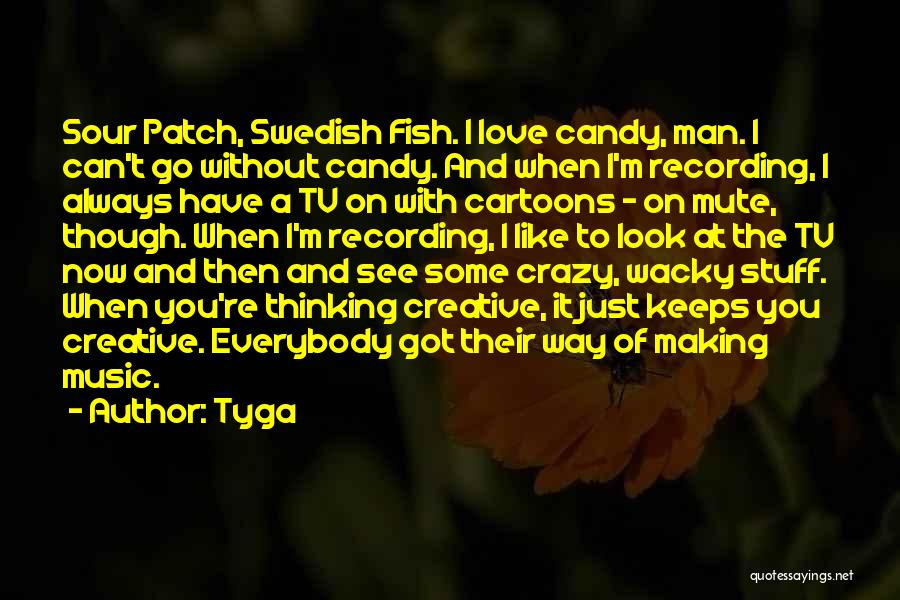 Sour Love Quotes By Tyga