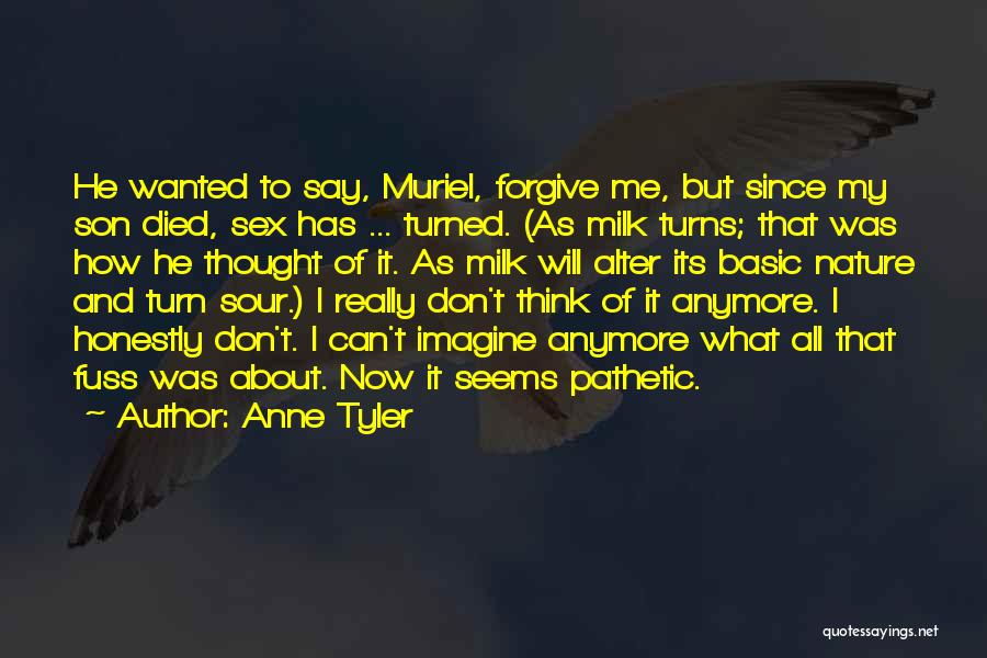 Sour Milk Quotes By Anne Tyler