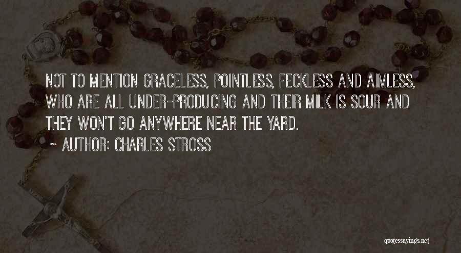 Sour Milk Quotes By Charles Stross