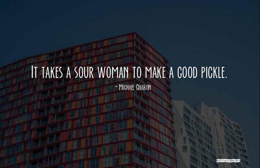 Sour Quotes By Michael Chabon