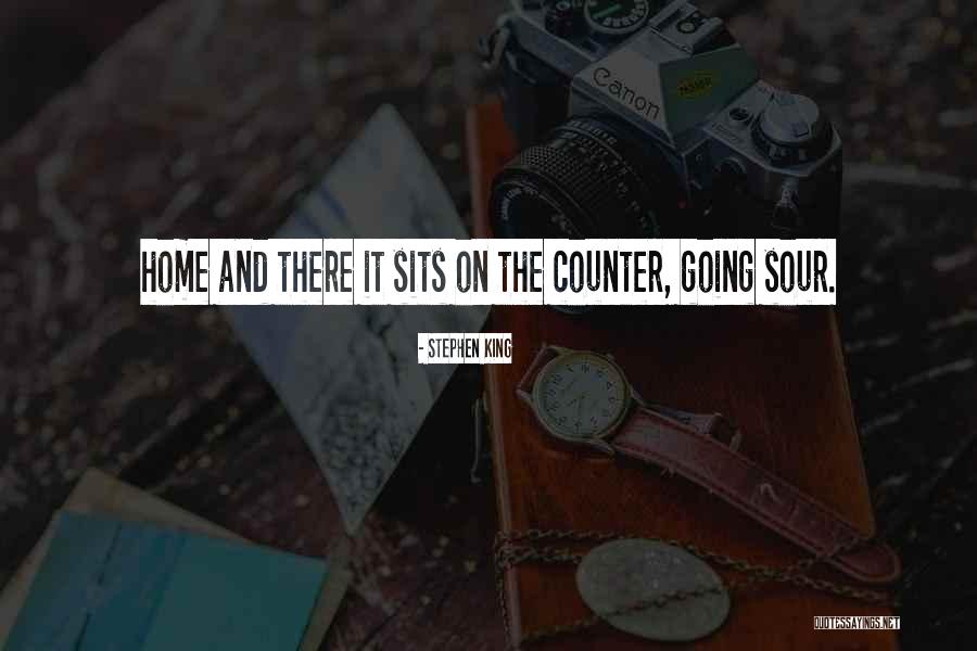 Sour Quotes By Stephen King
