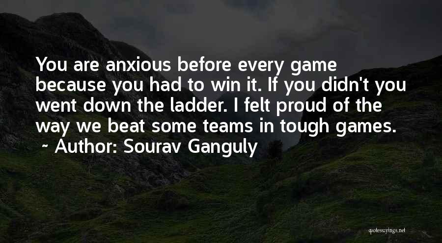 Sourav Ganguly Best Quotes By Sourav Ganguly