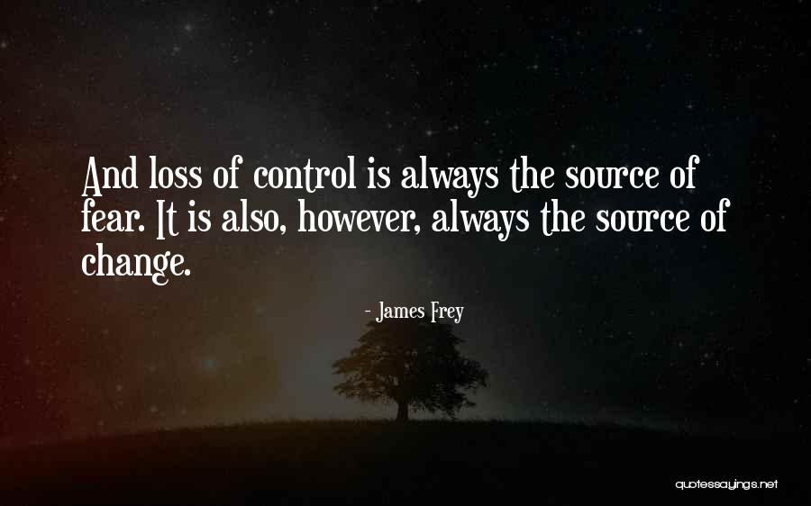 Source Control Quotes By James Frey Source Control Quotes By James Frey