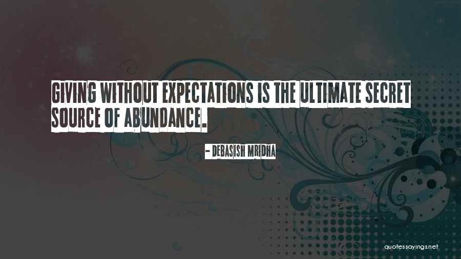 Source Of Abundance Quotes By Debasish Mridha