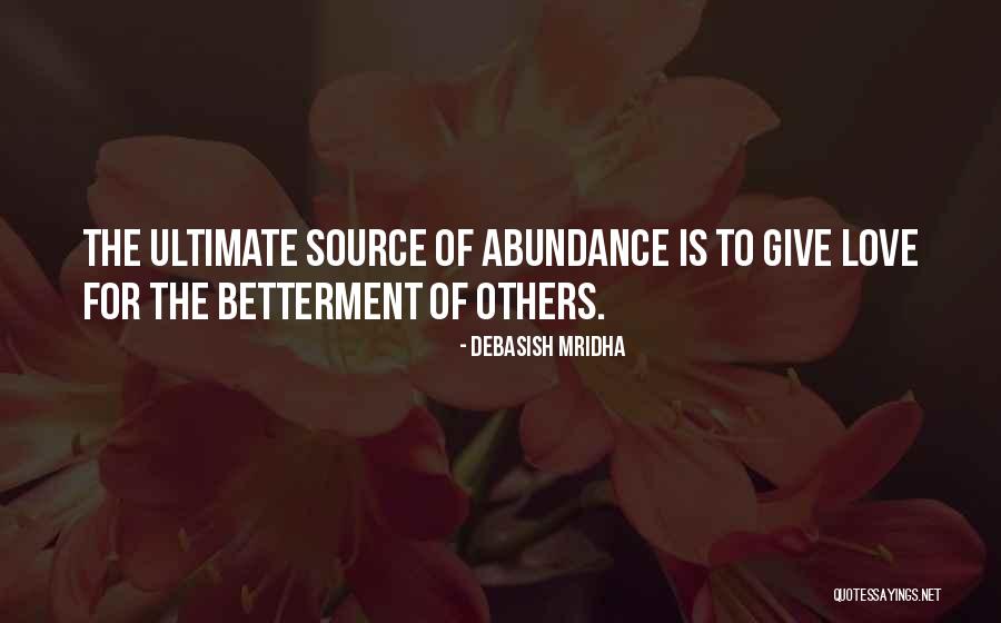Source Of Abundance Quotes By Debasish Mridha Source Of Abundance Quotes By Debasish Mridha