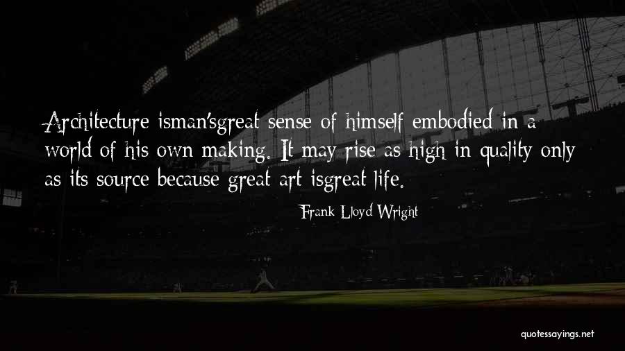 Source Of Art Quotes By Frank Lloyd Wright Source Of Art Quotes By Frank Lloyd Wright
