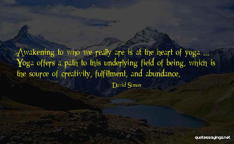 Source Of Creativity Quotes By David Simon Source Of Creativity Quotes By David Simon