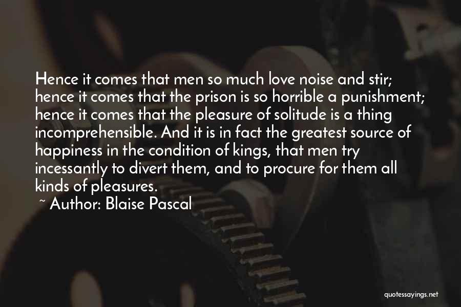 Source Of Happiness Quotes By Blaise Pascal