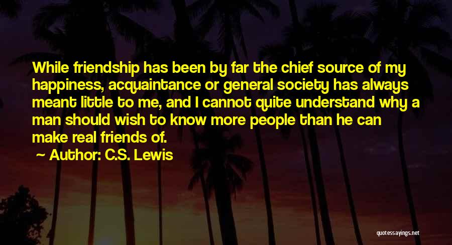 Source Of Happiness Quotes By C.S. Lewis