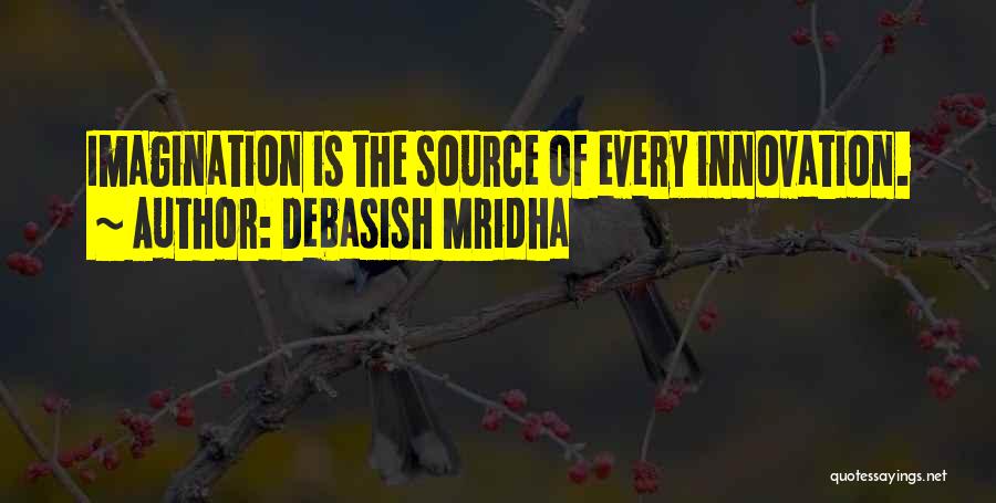 Source Of Happiness Quotes By Debasish Mridha