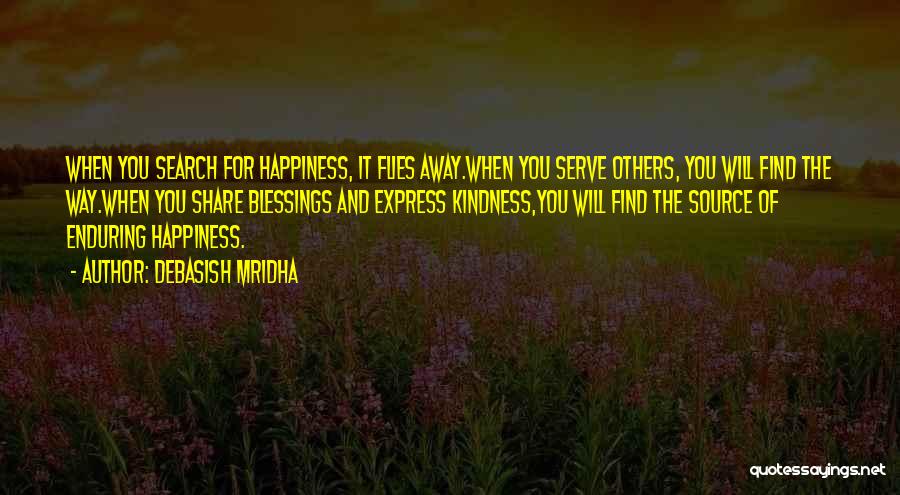 Source Of Happiness Quotes By Debasish Mridha