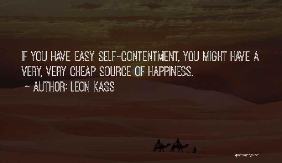 Source Of Happiness Quotes By Leon Kass