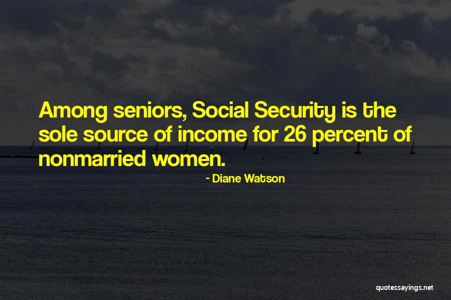 Source Of Income Quotes By Diane Watson Source Of Income Quotes By Diane Watson