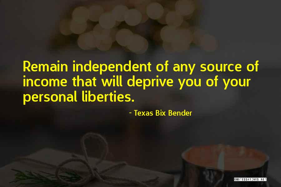 Source Of Income Quotes By Texas Bix Bender Source Of Income Quotes By Texas Bix Bender