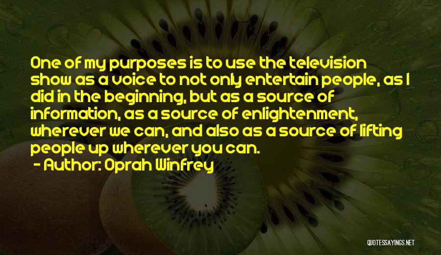 Source Of Information Quotes By Oprah Winfrey