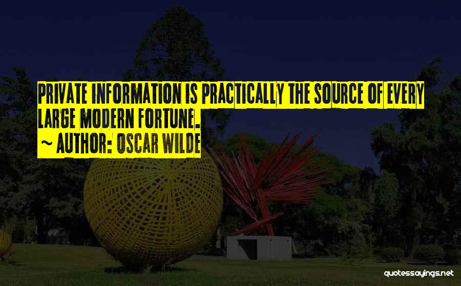 Source Of Information Quotes By Oscar Wilde