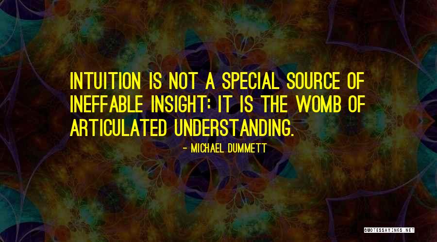 Source Of Insight Quotes By Michael Dummett Source Of Insight Quotes By Michael Dummett