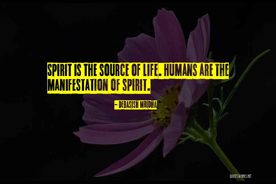 Source Of Life Quotes By Debasish Mridha