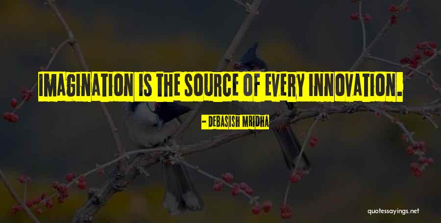 Source Of Life Quotes By Debasish Mridha Source Of Life Quotes By Debasish Mridha