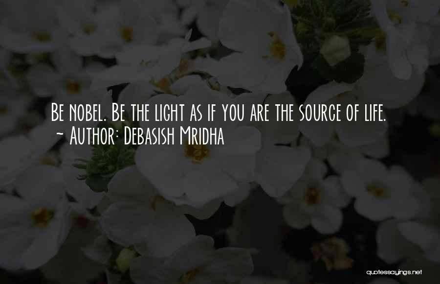 Source Of Life Quotes By Debasish Mridha