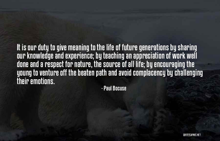 Source Of Life Quotes By Paul Bocuse