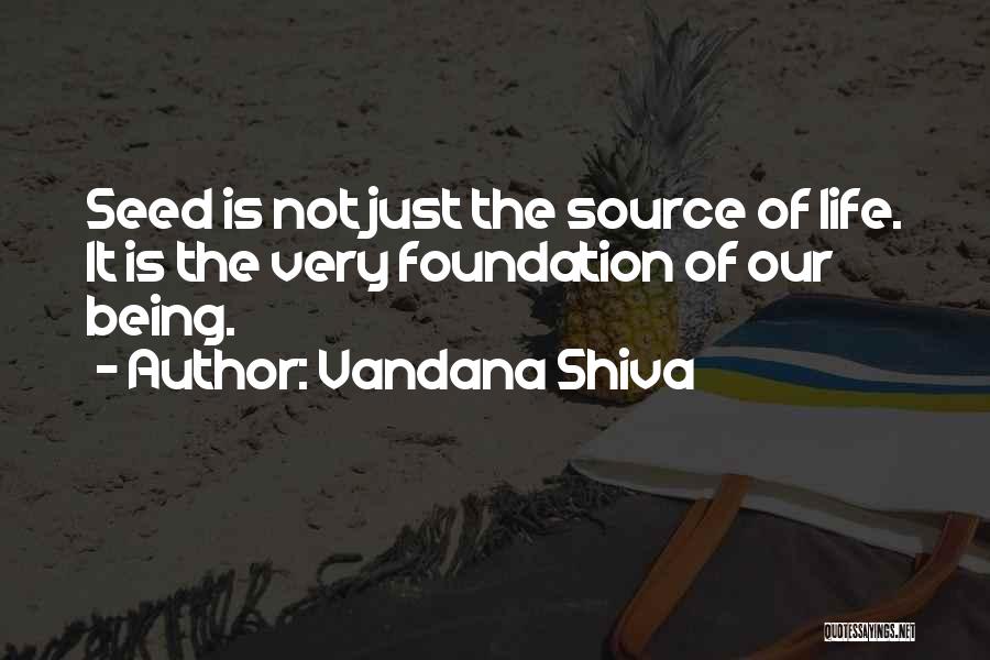 Source Of Life Quotes By Vandana Shiva