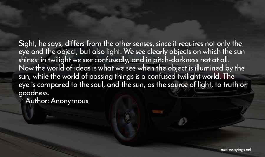 Source Of Light Quotes By Anonymous