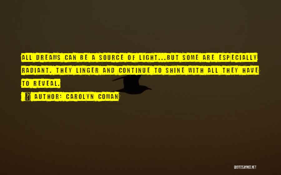 Source Of Light Quotes By Carolyn Coman