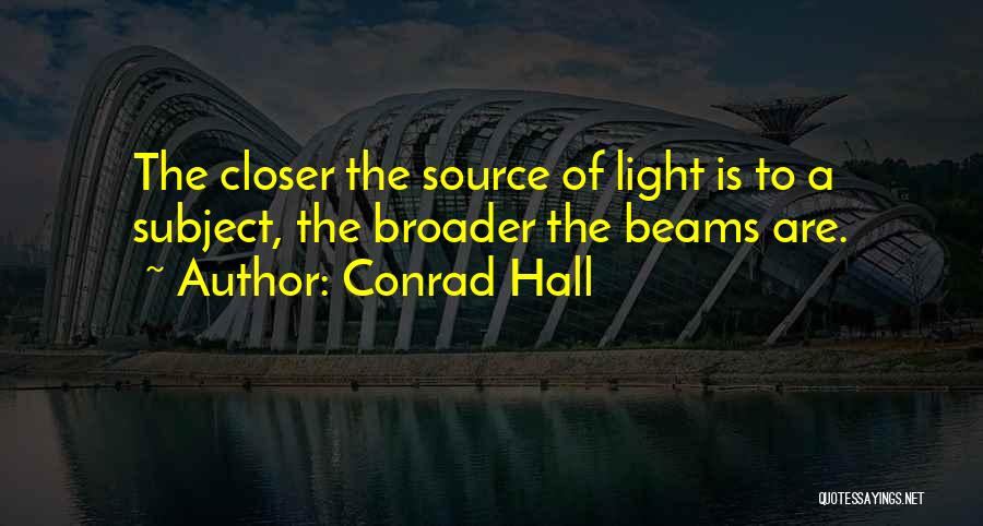 Source Of Light Quotes By Conrad Hall