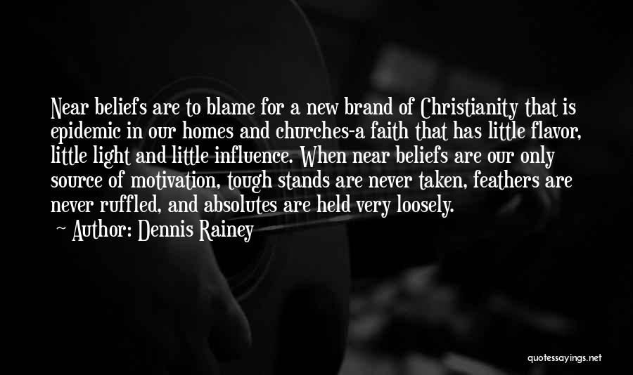 Source Of Light Quotes By Dennis Rainey