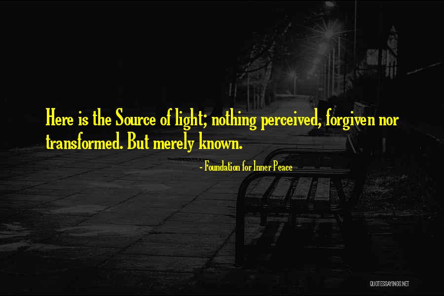 Source Of Light Quotes By Foundation For Inner Peace Source Of Light Quotes By Foundation For Inner Peace