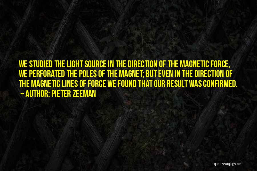 Source Of Light Quotes By Pieter Zeeman