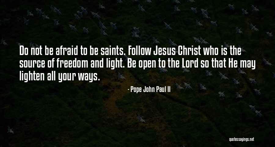 Source Of Light Quotes By Pope John Paul II