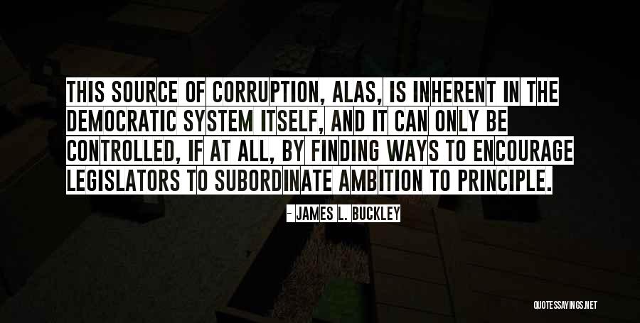 Source System Quotes By James L. Buckley Source System Quotes By James L. Buckley