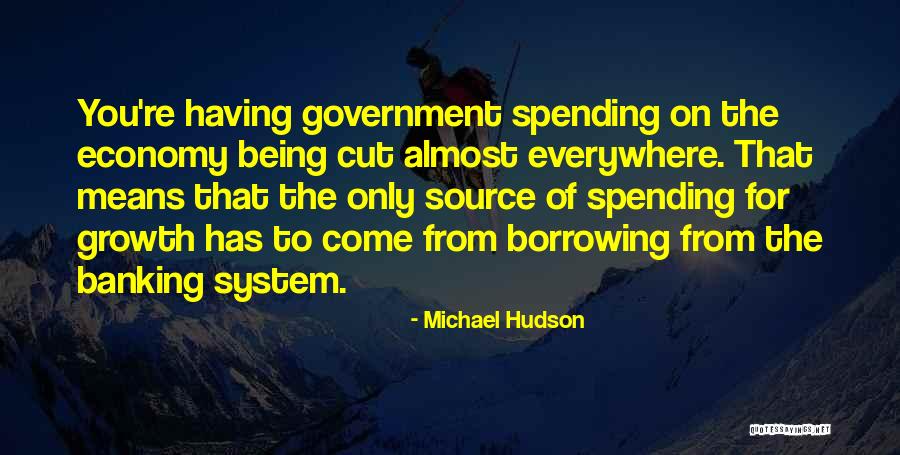 Source System Quotes By Michael Hudson Source System Quotes By Michael Hudson