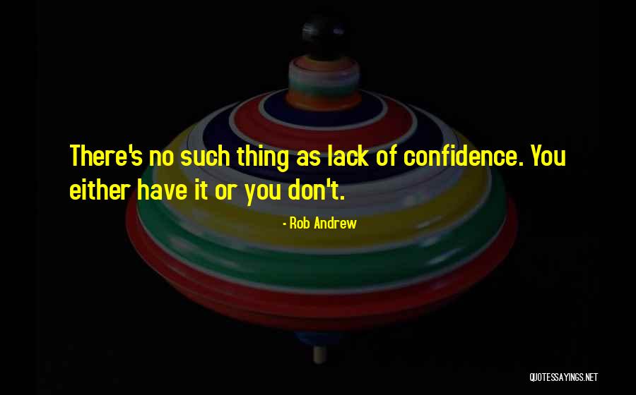 Source Theatre Quotes By Rob Andrew