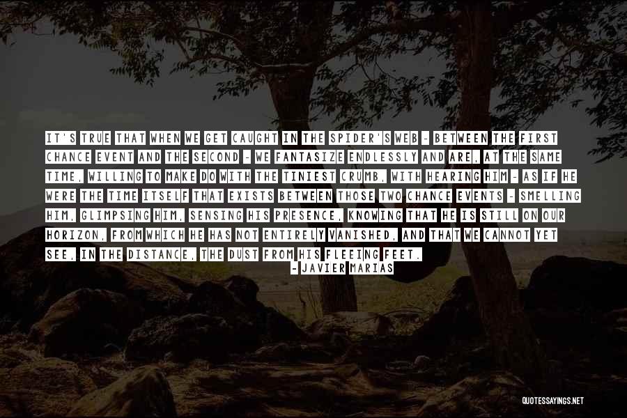Sources And Effects Quotes By Javier Marias Sources And Effects Quotes By Javier Marias