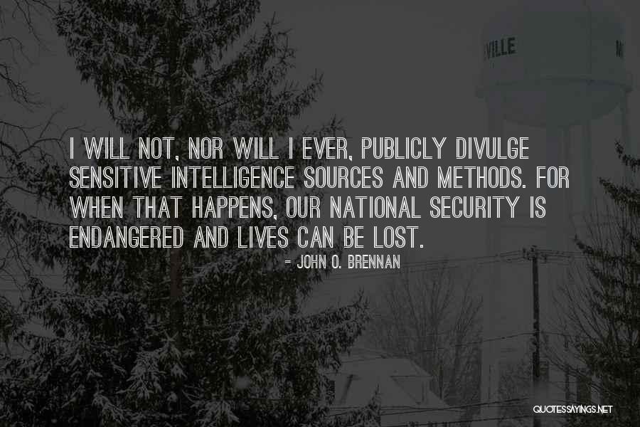Sources And Methods Quotes By John O. Brennan Sources And Methods Quotes By John O. Brennan