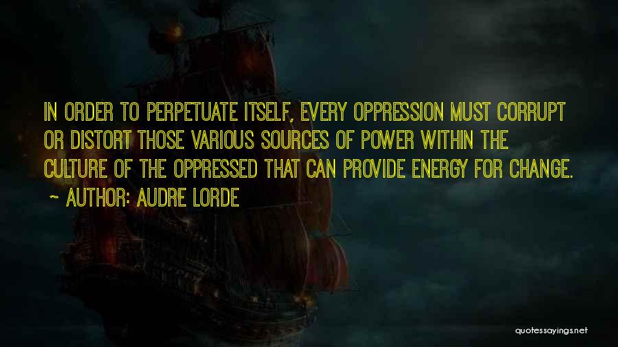 Sources Of Energy Quotes By Audre Lorde