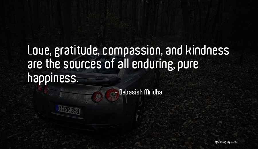 Sources Of Happiness Quotes By Debasish Mridha Sources Of Happiness Quotes By Debasish Mridha