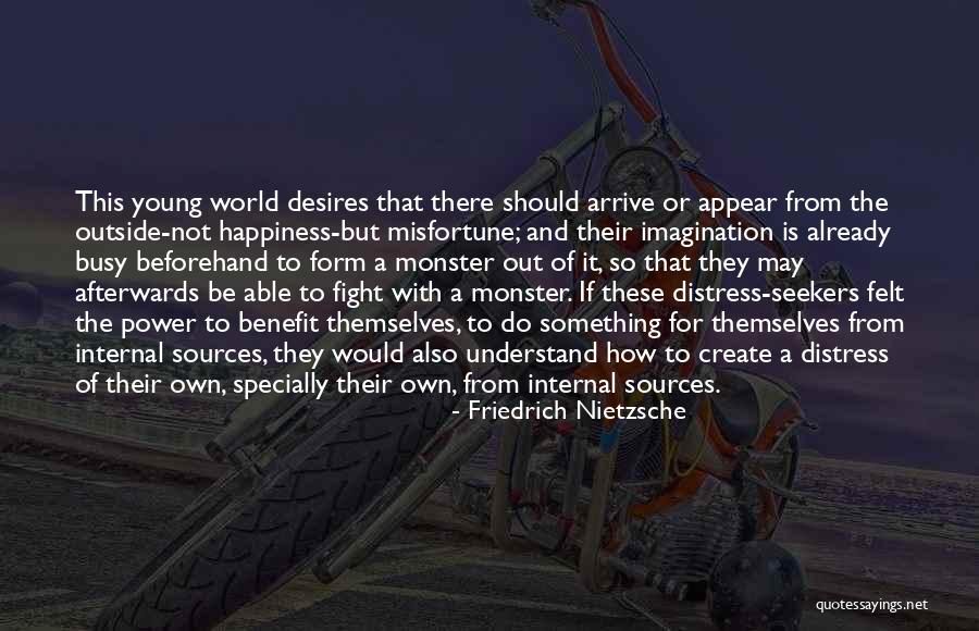 Sources Of Happiness Quotes By Friedrich Nietzsche Sources Of Happiness Quotes By Friedrich Nietzsche