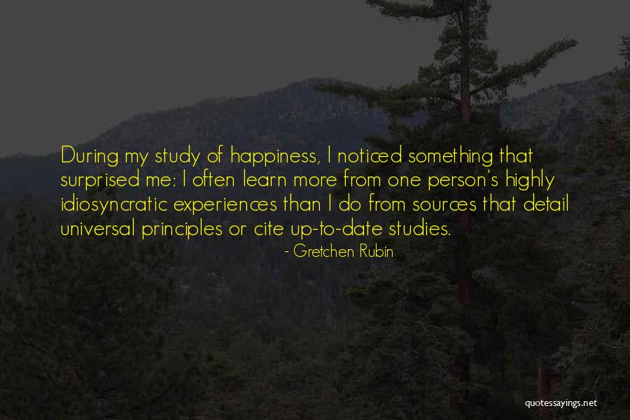 Sources Of Happiness Quotes By Gretchen Rubin Sources Of Happiness Quotes By Gretchen Rubin