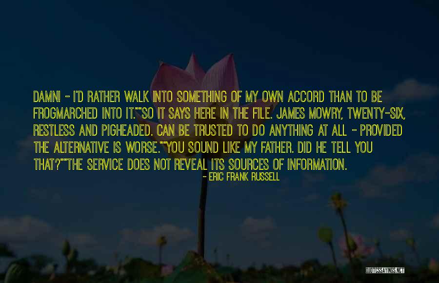 Sources Of Information Quotes By Eric Frank Russell Sources Of Information Quotes By Eric Frank Russell