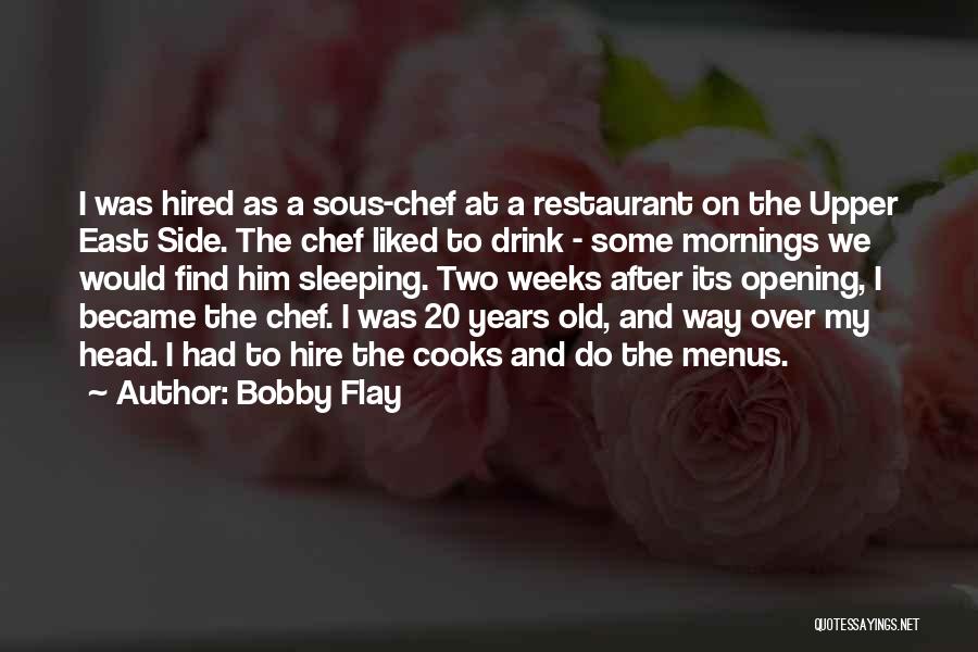 Sous Chef Quotes By Bobby Flay