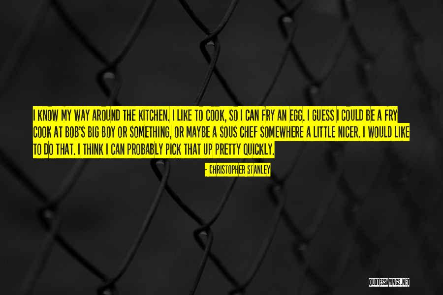 Sous Chef Quotes By Christopher Stanley Sous Chef Quotes By Christopher Stanley