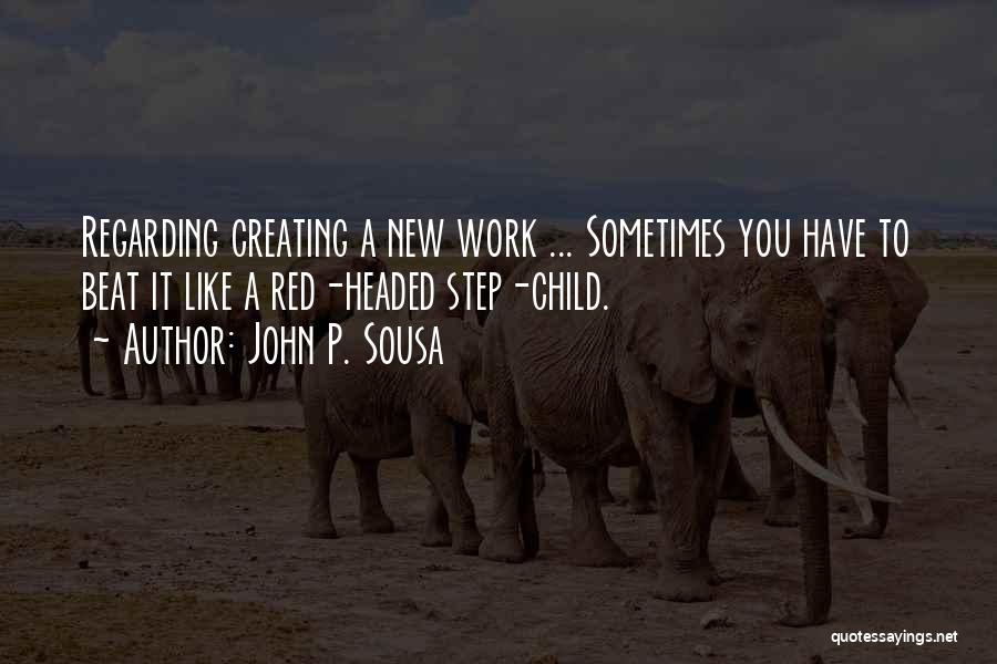 Sousa Quotes By John P. Sousa