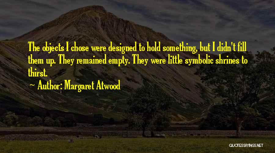 Sousedik Quotes By Margaret Atwood